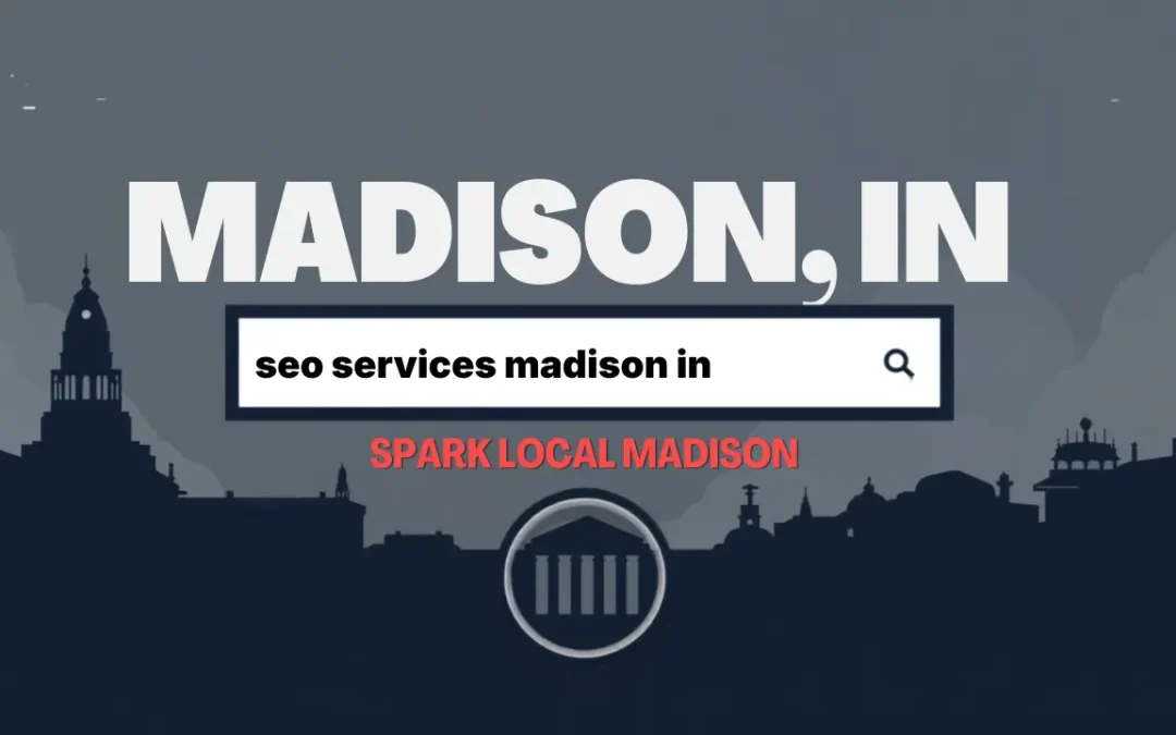 What to Look For When Choosing SEO Services for Your Madison Home Service Business