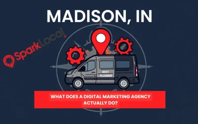 What Does a Digital Marketing Agency Actually Do for a Local Business in Madison IN?